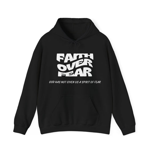 Faith Over Fear Unisex Hoodie - Power, Love and a  Sound Mind - 2 Timothy 1:7