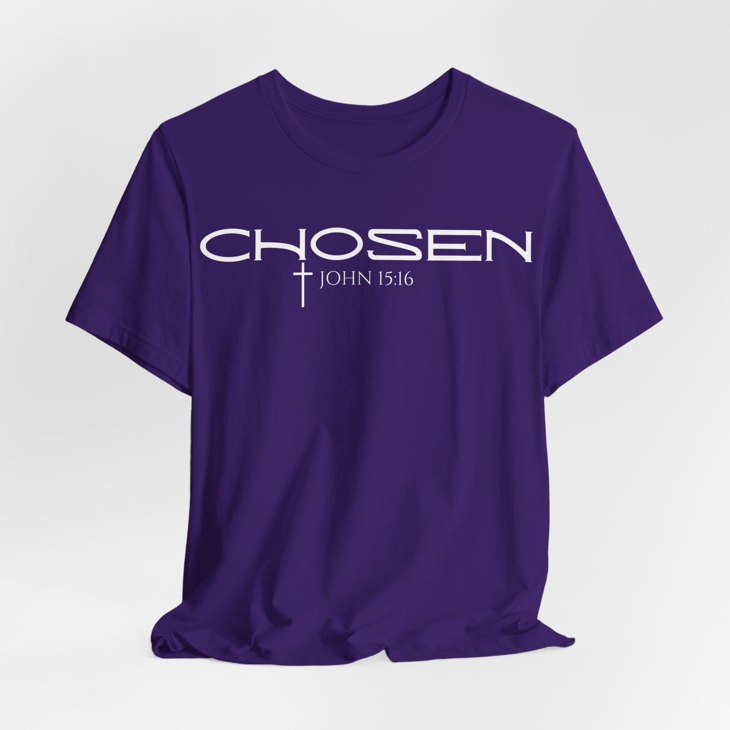 Chosen Unisex T- Shirt John 15:16